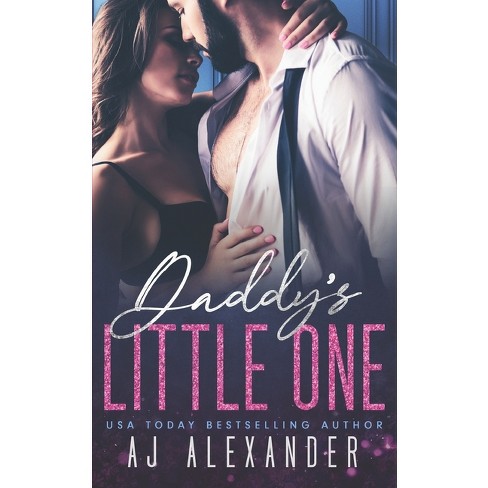 Daddy's Little One - (scandalous Daddies Club) By Aj Alexander (paperback)  : Target