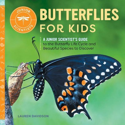 Butterflies for Kids - (Junior Scientists) by  Lauren Davidson (Paperback)