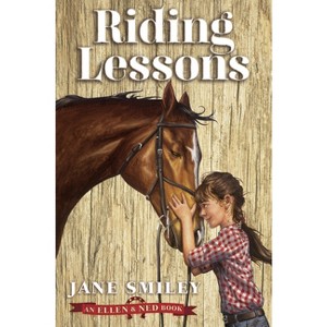 Riding Lessons (an Ellen & Ned Book) - by  Jane Smiley (Paperback) - 1 of 1