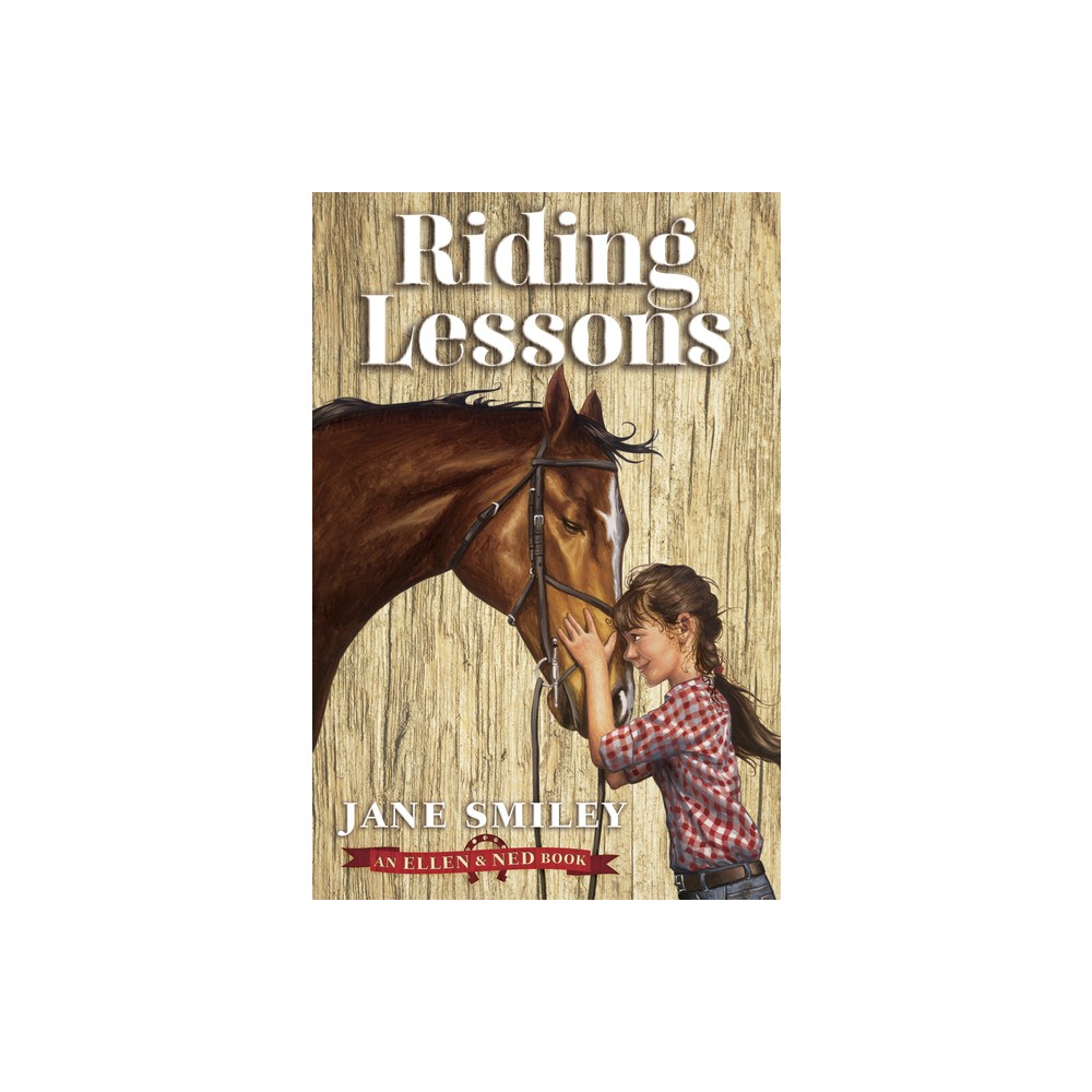 Riding Lessons (an Ellen & Ned Book) - by Jane Smiley (Paperback)