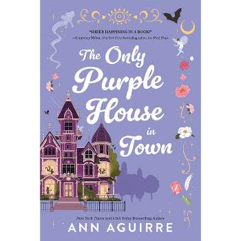 The Only Purple House in Town - by  Ann Aguirre (Paperback)