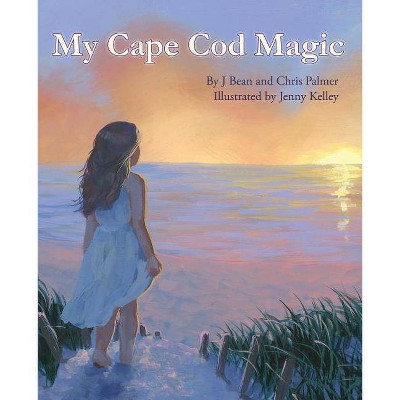 My Cape Cod Magic - by  J Bean Palmer & Chris Palmer (Paperback)