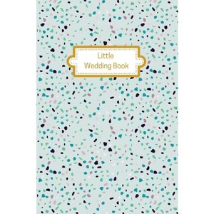 Little Wedding Book (Mint Terrazzo) - by  Laura Feldman (Hardcover) - 1 of 1
