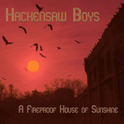 Hackensaw Boys - FirEProof House Of Sunshine (Vinyl)