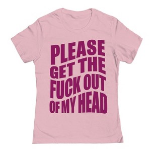 Rerun Island Women Please Get The F Out Of My Head Short Sleeve Graphic Cotton T-Shirt - 1 of 4