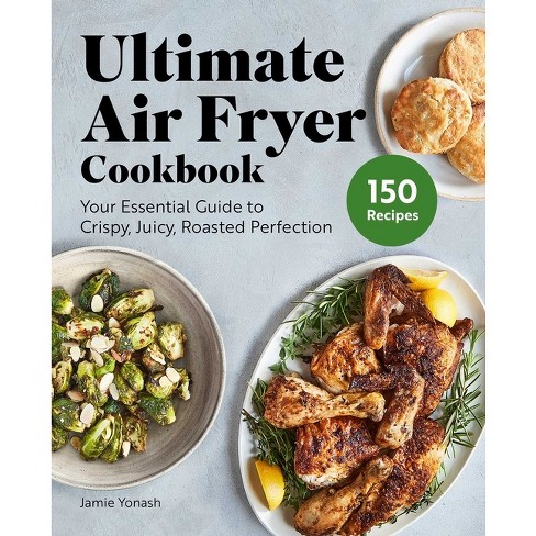 DASH Diet Air Fryer Cookbook: 75 Easy Recipes for a Healthier