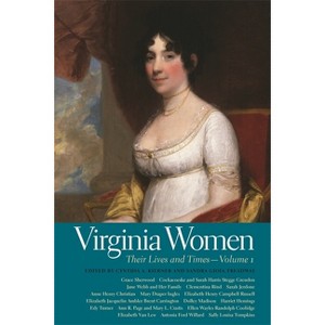 Virginia Women - (Southern Women: Their Lives and Times) by  Cynthia A Kierner & Sandra Gioia Treadway (Paperback) - 1 of 1