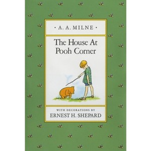 The House at Pooh Corner - (Winnie-The-Pooh) by  A A Milne (Hardcover) - 1 of 1