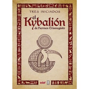 Kybalion, El - by  Tres Iniciados (Paperback) - 1 of 1