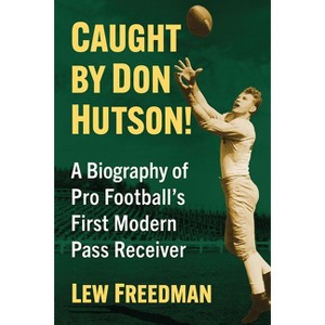 Caught by Don Hutson! - by  Lew Freedman (Paperback) - 1 of 1