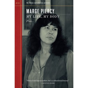 My Life, My Body - (Outspoken Authors) by  Marge Piercy (Paperback) - 1 of 1