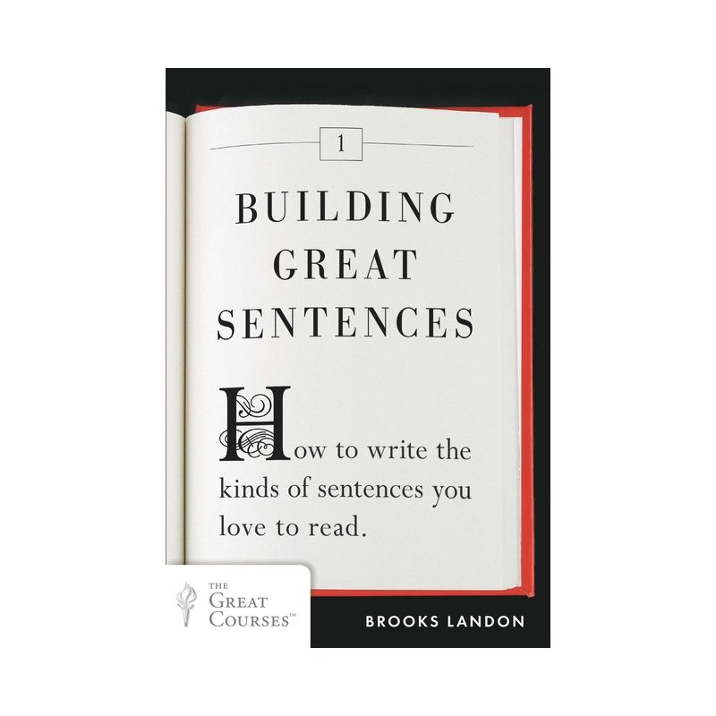 Building Great Sentences - (Great Courses) by  Brooks Landon (Paperback), 1 of 2