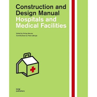 Hospitals and Medical Facilities - by  Philipp Meuser (Hardcover)