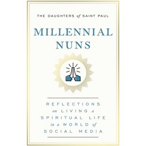 Millennial Nuns - by  The Daughters of Saint Paul (Paperback) - 1 of 1
