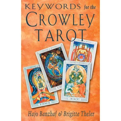 Keywords for the Crowley Tarot - by  Hajo Banzhaf & Brigitte Theler (Paperback)