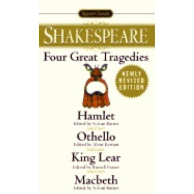 Four Great Tragedies - (Signet Classics) by  William Shakespeare (Paperback)