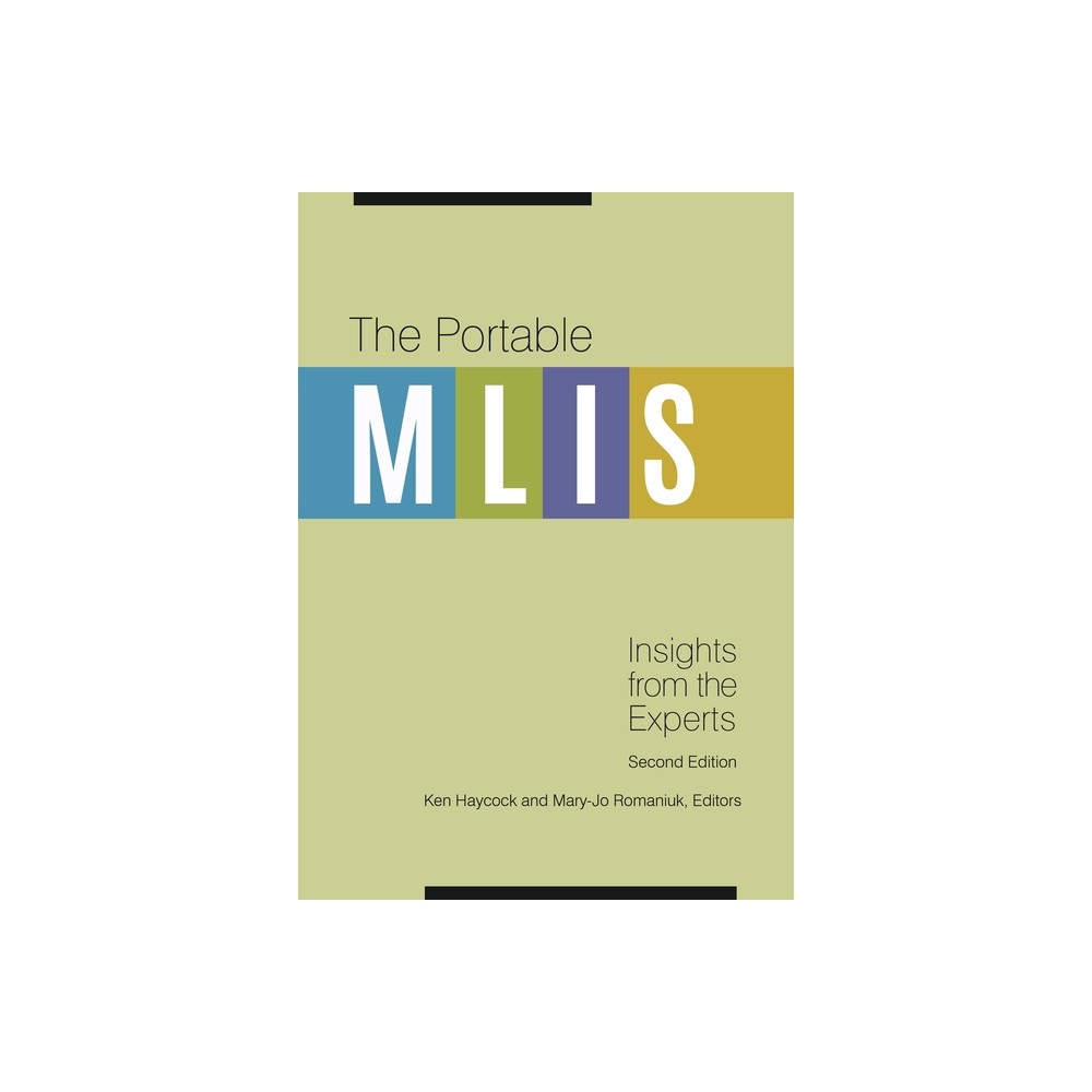 The Portable MLIS - 2nd Edition by Ken Haycock & Mary-Jo Romaniuk (Paperback)