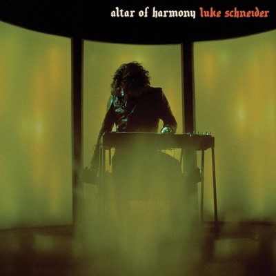 Luke Schneider - Altar Of Harmony (Vinyl)