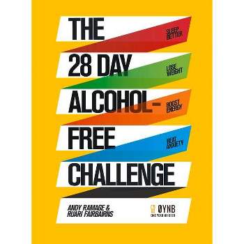 The 28 Day Alcohol-Free Challenge - by  Andy Ramage & Ruari Fairbairns (Paperback)