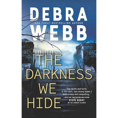 The Darkness We Hide - (Undertaker's Daughter) by  Debra Webb (Paperback)