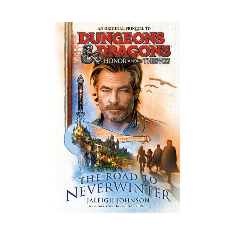 Dungeons & Dragons: Honor Among Thieves: The Road to Neverwinter - by Jaleigh Johnson, 1 of 2