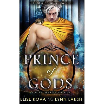 Prince of Gods - by  Elise Kova & Lynn Larsh (Paperback)