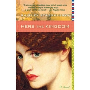Hers the Kingdom - by  Shirley Streshinsky (Paperback) - 1 of 1