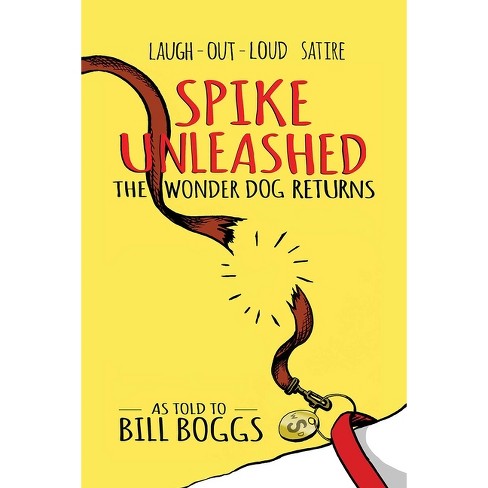 Spike Unleashed: Bill Boggs Book Grabs a New Leash On Comedy