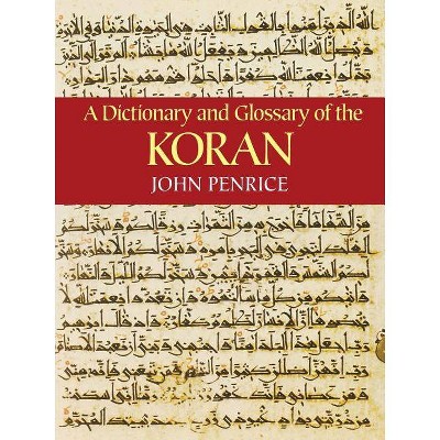 A Dictionary and Glossary of the Koran - by  John Penrice (Paperback)