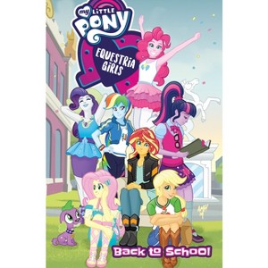 My Little Pony: Back to School - by  Ted Anderson & Christina Rice & Toni Kuusisto & Danny Djeljosevic (Paperback) - 1 of 1