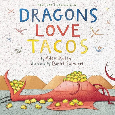 Dragons Love Tacos (Hardcover) by Adam Rubin and Daniel Salmieri