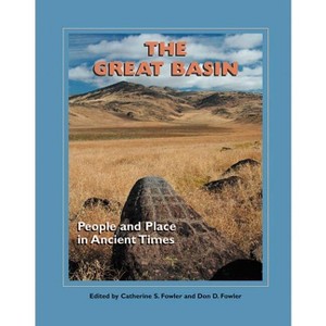 The Great Basin - (School for Advanced Research Popular Archaeology Book) by  Catherine S Fowler & Don D Fowler (Paperback) - 1 of 1