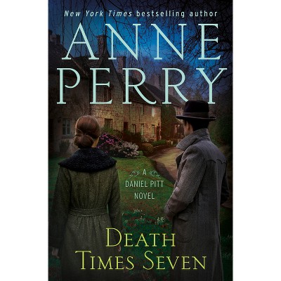 Death Times Seven - (Daniel Pitt) by  Anne Perry & Victoria Zackheim (Hardcover)