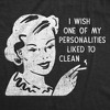 Womens Funny T Shirts I Wish One Of My Personalities Liked To Clean Sarcastic Graphic Novelty Tee For Ladies - Crazy Dog Women's T Shirt - 2 of 4