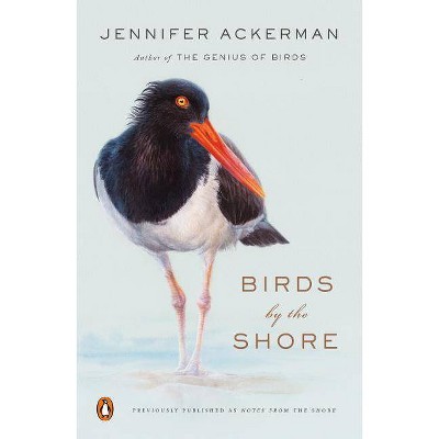 Birds by the Shore - by  Jennifer Ackerman (Paperback)