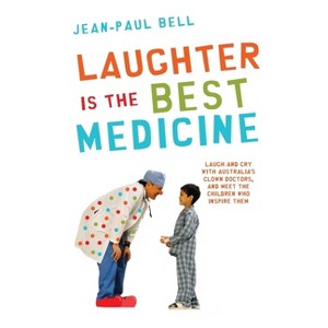 Laughter is the Best Medicine - by  Jean-Paul Bell (Paperback) - 1 of 1