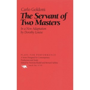 The Servant of Two Masters - (Plays for Performance) by  Carloe Goldoni & Louise Dorothy (Paperback) - 1 of 1