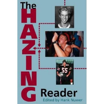 The Hazing Reader - by  Hank Nuwer (Paperback)