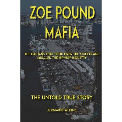 Zoe Pound Mafia - by  Jermaine Atkins (Paperback)