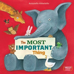 The Most Important Thing - by  Antonella Abbatiello (Hardcover) - 1 of 1
