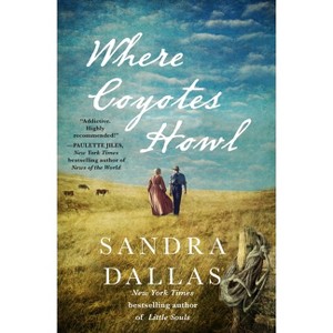 Where Coyotes Howl - by Sandra Dallas - 1 of 1