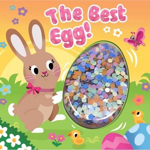 The Best Egg - (Sequin Shaker) by  Editors of Silver Dolphin Books (Board Book) - 1 of 4