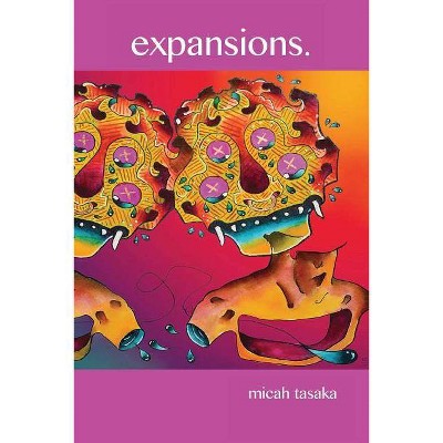 Expansions - by  Micah Tasaka (Paperback)