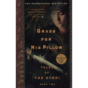 Grass for His Pillow - (Tales of the Otori) by  Lian Hearn (Paperback) - 1 of 1