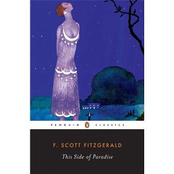 This Side of Paradise - (Penguin Twentieth-Century Classics) Annotated by  F Scott Fitzgerald (Paperback)