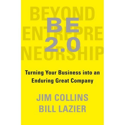 Be 2.0 (beyond Entrepreneurship 2.0) - By Jim Collins & William Lazier  (hardcover) : Target