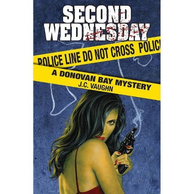 Second Wednesday - by  J C Vaughn (Paperback)