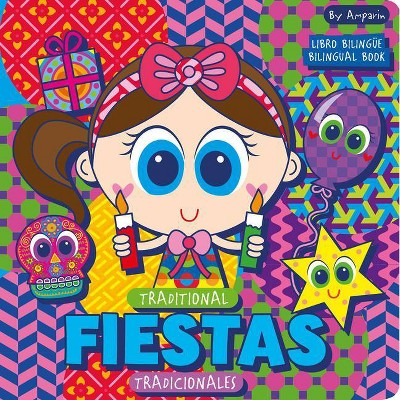 Traditional Fiestas Fiestas Tradicionales - by  Amparin & Univision (Board Book)