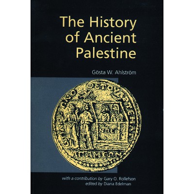 The History of Ancient Palestine - by  Gosta W Ahlstrom (Paperback)