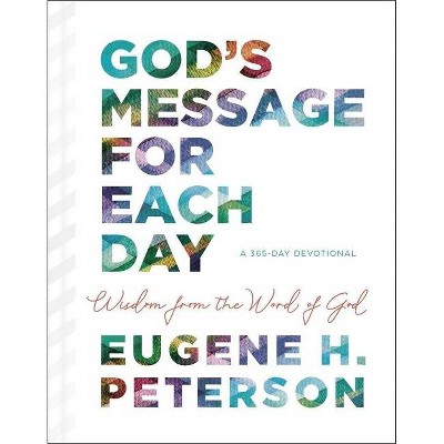 God's Message for Each Day - by  Eugene H Peterson (Hardcover)